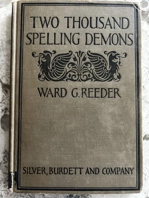 Two Thousand Spelling Demons by Ward G Reeder Hardcover 1925 - Image 1 of 2