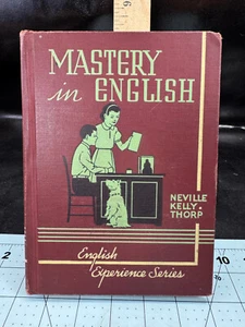 Mastery In English English Experience Series - Neville, Kelly, Thorp - 1939 VTG - Picture 1 of 8