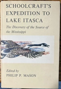 Schoolcraft’s Expedition To Lake Itasca. Mason. 1958 1st Ed Hardcover In DJ - Picture 1 of 12