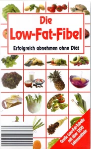 Die Low-Fat-Fibel erfolgreich abnehmen ohne Diät - Bild 1 von 2