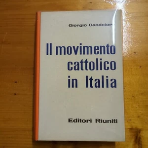 Candeloro Giorgio – Il movimento cattolico in Italia – Editori riuniti 1961 - Foto 1 di 2