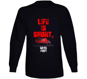 Life Is Short Drive Fast  Mustang gift Long Sleeve T Shirt - Picture 1 of 1