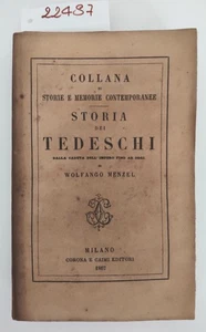Libro antico W. Menzel Storia dei tedeschi dalla caduta dell'impero fino ad oggi - Foto 1 di 6