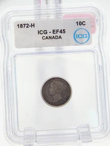1872-H  Canada 10 Cent Piece - Dime Coin - ICG Graded EF 45  (BT730) - Picture 1 of 4
