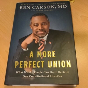 Eine perfekte Union: Was wir Menschen tun können, um unsere Freiheiten zurückzufordern ~ Ben Carson - Bild 1 von 3