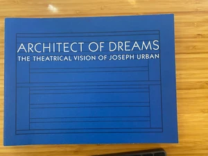 ARCHITECT OF DREAMS - THE THEATRICAL VISION OF JOSEPH URBAN - Arnold Aronson - Imagen 1 de 5