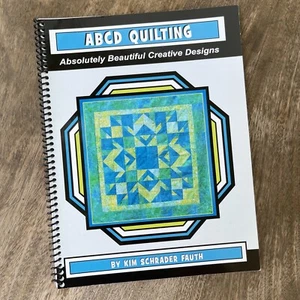 ABCD Quilting Book: Absolutely Beautiful Creative Designs by Kim Schrader Fauth - Picture 1 of 4