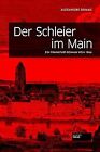 Der Schleier im Main: Ein Frankfurt-Roman von 18... | Book | condition very good