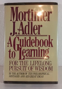 A Guidebook to Learning: For a Lifelong Pursuit of Wisdom by Adler - Imagen 1 de 21