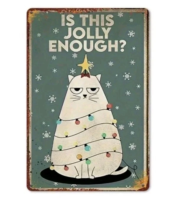 Letrero de hojalata vintage de gato de Navidad "¿Es esto suficiente alegría?" Pared divertida de vacaciones de 7,8x11"  Foto 1 de 4
