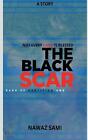 The Black Scar by Nawaz Sami Paperback Book