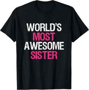 World's Most Awesome Sister Cute Big Brother Sibling T-Shirt Hoodie - Picture 1 of 16