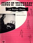 Songs Of Yesterday For Baldwin Organs 1958 - 32 Seiten 
