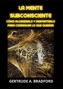  La mente subsconsciente di Gertrude A. Bradford, 2023, Youcanprint - Imagen 1 de 1