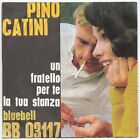 7" Italy - Pino Catini - "Un Fratello Per Te" - Mogol Vianello - Beat Era 1964