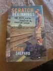 Scratch Beginnings : Me, $25, And The Search For The American Dream By Adam...