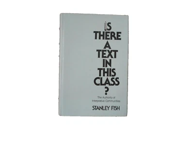 Is There A Text in This Class? Literary Theory Academic by Stanley Fish 1980 - Imagem 1 de 3
