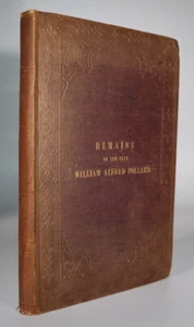 1850 Remains of the Late William Alfred POLLARD Signed by Susan Pollard 1st Ed - Bild 1 von 14