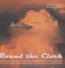 Round The Clock: The Experience of the Allied Bombe... by Currie, Jack Paperback
