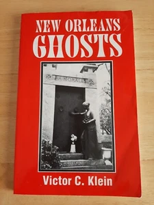 New Orleans Ghosts by Victor C Klein 1996 Paperback - Foto 1 di 8