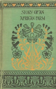STORY OF AN AFRICAN FARM By RALPH IRON (Olive Schreiner) Homewood 1883 Reprint - Imagen 1 de 2