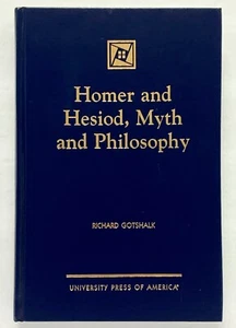 HOMER & HESIOD, MYTH & PHILOSOPHY - Richard Gotshalk University Press of America - Foto 1 di 1