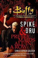 Spike And Dru: Pretty Maids All In A Row (Buffy the... | Buch | Zustand sehr gut