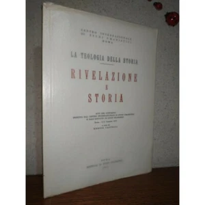 La TEOLOGIA della STORIA: RIVELAZIONE e STORIA. Istituto Studi Filosofici, 1971 - Foto 1 di 1