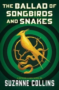 The Ballad of Songbirds and Snakes (a Hunger Games Novel) by Suzanne Collins (En - Picture 1 of 1