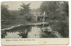 Eau Claire WI Bridge On Putnam Drive c1912 Postcard ~ Wisconsin