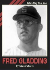 Custom Novelty Card Fred Gladding Syracuse Chiefs Before They Were Stars