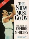 The Show Must Go On: The Life Of Freddie Mercury-rick Sky