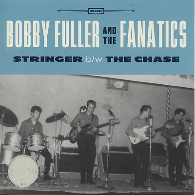 BOBBY FULLER and FANATICS 'Stringer / The Chase 7" NEW buddy holly Eddie Cochran - Image 1 of 2