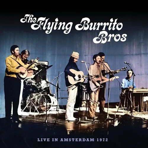 The Flying Burrito B - Live In Amsterdam 1972 [New CD] Foto 1 de 1