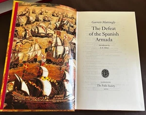 FOLIO SOCIETY - THE DEFEAT OF THE SPANISH ARMADA - GARRETT MATTINGLY - 2002 - Foto 1 di 16