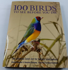 100 Birds to See Before You Die By David Chandler & Dominic Couzens HC DJ 2008