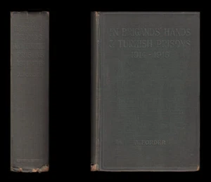 Forder IN BRIGANDS HANDS and TURKISH PRISONS 1914-1918 Bedouin ARAB Sinai BAWDEE - Imagen 1 de 12