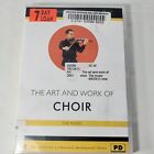 The Art and Work Of Choir The Music DVD Library Copy