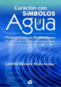 CURACION CON SIMBOLOS Y AGUA MEDIANTE EL METODO PRANEOHOM by LAYENA BASSOLS R - Picture 1 of 1