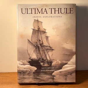 Ultima Thule: Artic Explorations, Matti Lainema and Juha Nurminen, 2001, HC, NF. - Picture 1 of 4