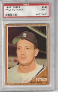 1962 Topps Paul Foytack #349, PSA NM 7 (1451)