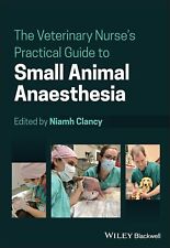 The Veterinary Nurse's Practical Guide to Small Animal Anaesthesia by , NEW Book