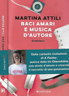 Baci amari e musica d'autore. . Martina Attili. 2020. .