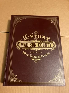 History of Madison County Illinois 1882 (HC Reproduction) Ill History: Walsworth - Bild 1 von 7