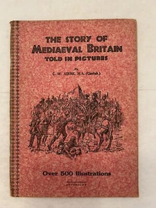 DIE GESCHICHTE DES MITTELALTERLICHEN GROSSBRITANNIEN ERZÄHLT IN BILDERN C. W. Airne 500 Illustrationen SC - Bild 1 von 7
