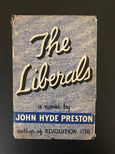 The Liberals, by John Hyde Preston -1938- Vintage Hardcover Book w/ Dust Jacket - Picture 1 of 12
