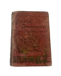 Antique Fireside Amusements A Book Of Indoor Games Manual 1890 W & R Chambers - Bild 1 von 24