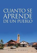 Cuanto Se Aprende de Un Pueblo by Oscar Flores (Spanish) Hardcover Book