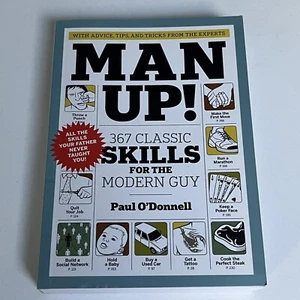 'Man Up! 367 Classic Skills for the Modern Guy' by Paul O'Donnell (paperback) - Picture 1 of 4