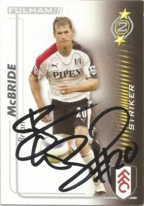 BRIAN McBRIDE SIGNIERT FULHAM 2005/2006 SHOOT OUT TRADING KARTE + KOA - Bild 1 von 1